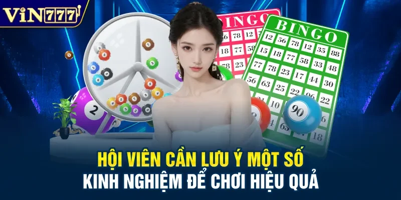 Hội viên cần lưu ý một số kinh nghiệm để chơi hiệu quả