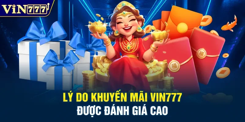 Lý do khuyến mãi Vin777 được đánh giá cao