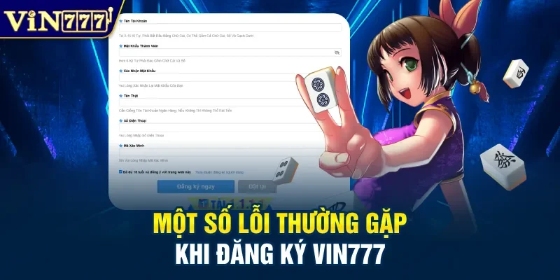 Một số lỗi thường gặp khi đăng ký Vin777