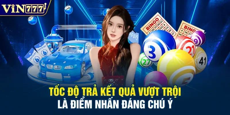 Tốc độ trả kết quả vượt trội là điểm nhấn đáng chú ý