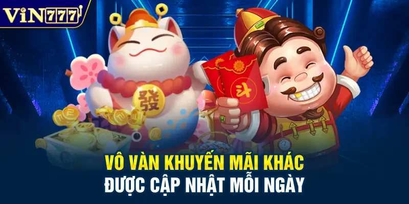 Vô vàn khuyến mãi khác được cập nhật mỗi ngày